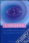 I chakra. Le sette porte mistiche del risveglio libro