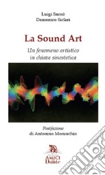 La Sound Art. Un fenomeno artistico in chiave sinestetica