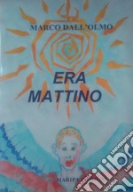 Era mattino