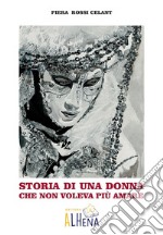 Storia di una donna che non voleva più amare