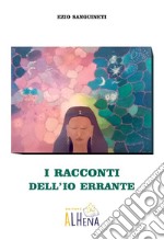 I racconti dell'Io errante libro