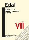 EDAL: egyptian & egyptological documents archives libraries (2019). Vol. 8 libro di Piacentini P. (cur.)