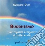 Buddhismo per ragazze e ragazzi di tutte le età