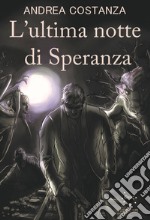 L'ultima notte di Speranza libro