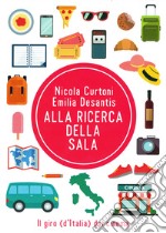 Alla ricerca della sala. Il giro (d'Italia) dei cinema libro