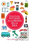 Alla ricerca della sala. Il giro (d'Italia) dei cinema libro