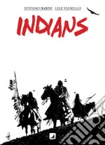 Indians. Ediz. italiana e francese libro