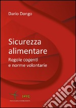 Sicurezza alimentare. Regole cogenti e norme volontarie