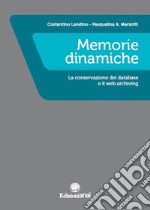 Memorie dinamiche. La conservazione dei database e il web archiving