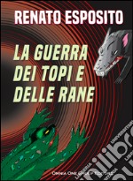 La guerra dei topi e delle rane libro