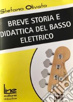 Breve storia e didattica del basso elettrico libro