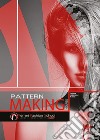 Pattern making. Manuale di modellistica. Ediz. italiana e inglese libro
