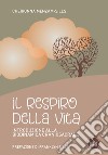 Il respiro della vita. Introduzione alla biodinamica craniosacrale libro