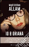 Io e Oriana libro