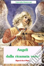 Angeli dalla ricamata veste libro