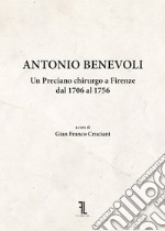 Antonio Benevoli. Un Preciano chirurgo a Firenze dal 1706 al 1756 libro