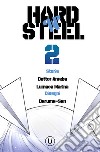 Hard 'N' steel. Vol. 2 libro