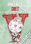 Project diet. Tutte le diete del mondo in un unico libro. Vol. 2 libro