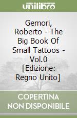 Gemori, Roberto - The Big Book Of Small Tattoos - Vol.0 [Edizione: Regno Unito] libro