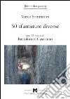 50 sfumature diverse. Avrei voluto intitolarlo sputami addosso una stella ma avrebbe venduto molto meno libro