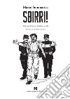 Sbirri!. 170 anni di Storia: fedeli nei secoli. Ediz. integrale libro di Sommariva Marco Antonini C. (cur.)