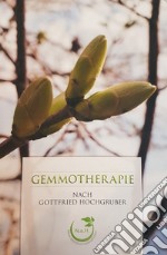 Gemmotherapie nach Gottfried Hochgruber libro