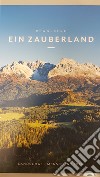 Regglberg. Ein Zauberland. Landschaft, Menschen, Leben libro di Gallmetzer Hartmann