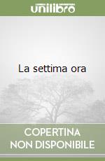 La settima ora