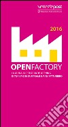 Openfactory 2016. La guida al più grande opening di turismo industriale e manifatturiero libro