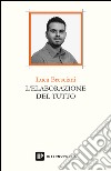 L'elaborazione del tutto libro di Bresciani Luca
