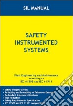 Safety instrumented systems. Manual for plant engineering and maintenance according to IEC 61508 and IEC 61511