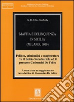 Maffia e delinquenza in Sicilia (Milano, 1900). Politica, criminalità e magistratura tra il delitto Notarbartolo ed il processo Codronchi-De Felice libro