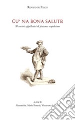 Cu' na bona salute! 10 curiosi appellativi di pietanze napoletane libro