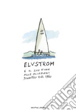 Elvstrom e il suo Finn alle Olimpiadi di Napoli del 1960 libro