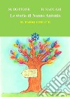 Il paese che c'è. Le storie di nonno Antonio libro