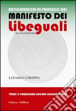 Anticipazioni al prologo del manifesto dei libeguali cicli di conferenze. Verso il paradigma sociale libegualitario