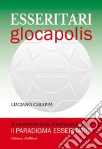 Esseritari glocapolis. Il cammino della libegualità verso il paradigma esseritario