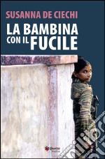 La bambina con il fucile libro