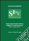 Storia della Società italiana di musica contemporanea dalla fondazione al 2016 libro di Garibaldi Annamaria