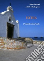 Ischia. L'incanto di un'isola