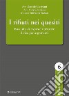 I rifiuti nei quesiti. Raccolta di risposte operative divise per argomenti libro