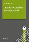 Produttore di rifiuti e sottoprodotti libro