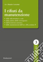 I rifiuti da manutenzione libro