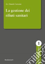 La gestione dei rifiuti sanitari libro