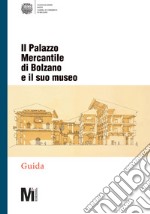 Il Palazzo Mercantile di Bolzano e il suo museo libro