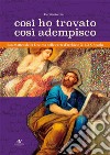 Così ho trovato così adempisco. San Matteo della Decima nelle carte d'archivio XII-XX secolo libro