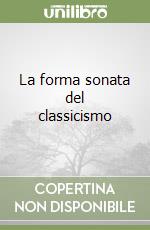 La forma sonata del classicismo