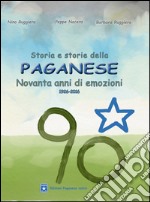 Storia e storie della Paganese. Novanta anni di emozioni 1926-2016