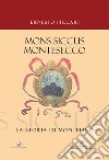 «Mons Siccus Montesecco». La storia di Montefino libro