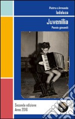 Juvenilia. Poesie giovanili libro